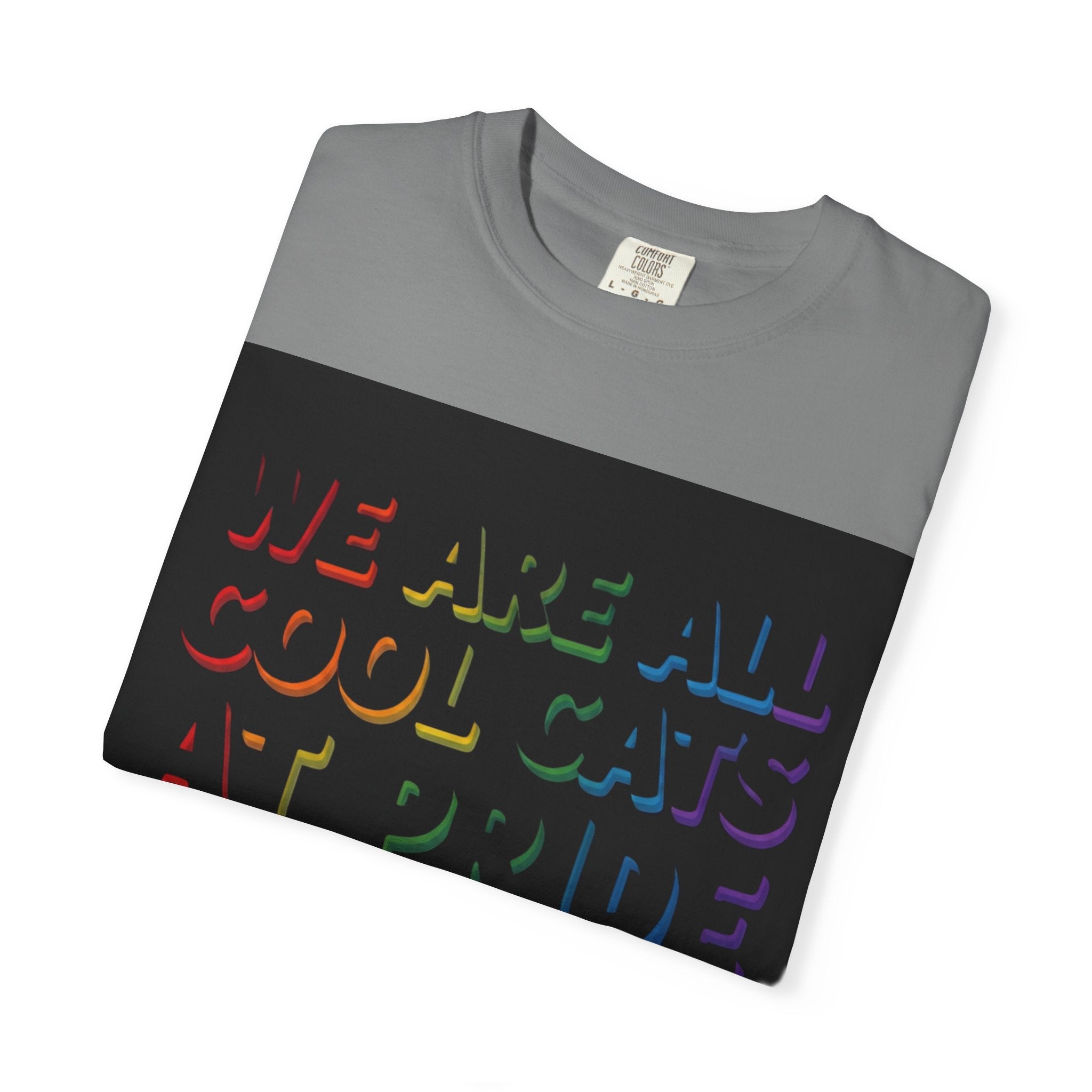 Cool Cats T-Shirt — "We Are All Cool Cats at Pride" Rainbow Tee (Back: Be Kind Heart)