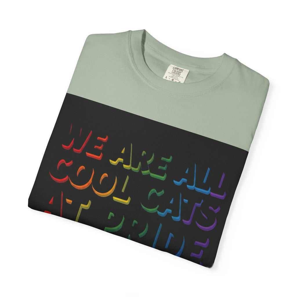 Cool Cats T-Shirt — "We Are All Cool Cats at Pride" Rainbow Tee (Back: Be Kind Heart)