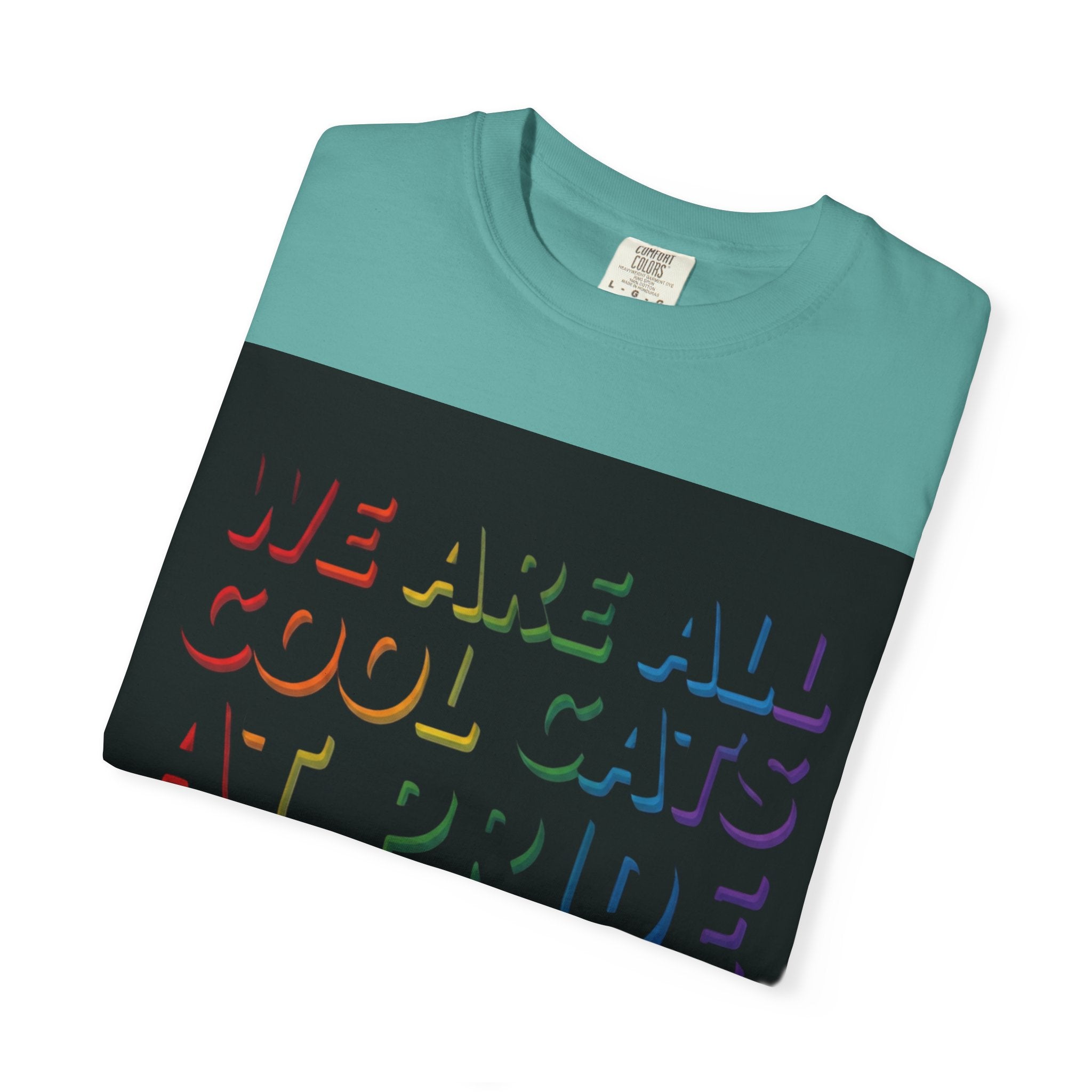 Cool Cats T-Shirt — "We Are All Cool Cats at Pride" Rainbow Tee (Back: Be Kind Heart)