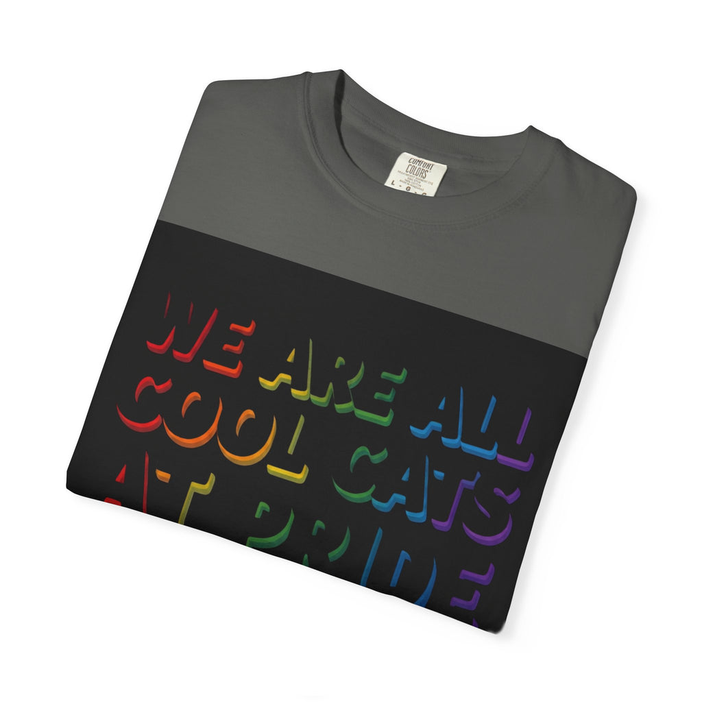 Cool Cats T-Shirt — "We Are All Cool Cats at Pride" Rainbow Tee (Back: Be Kind Heart)