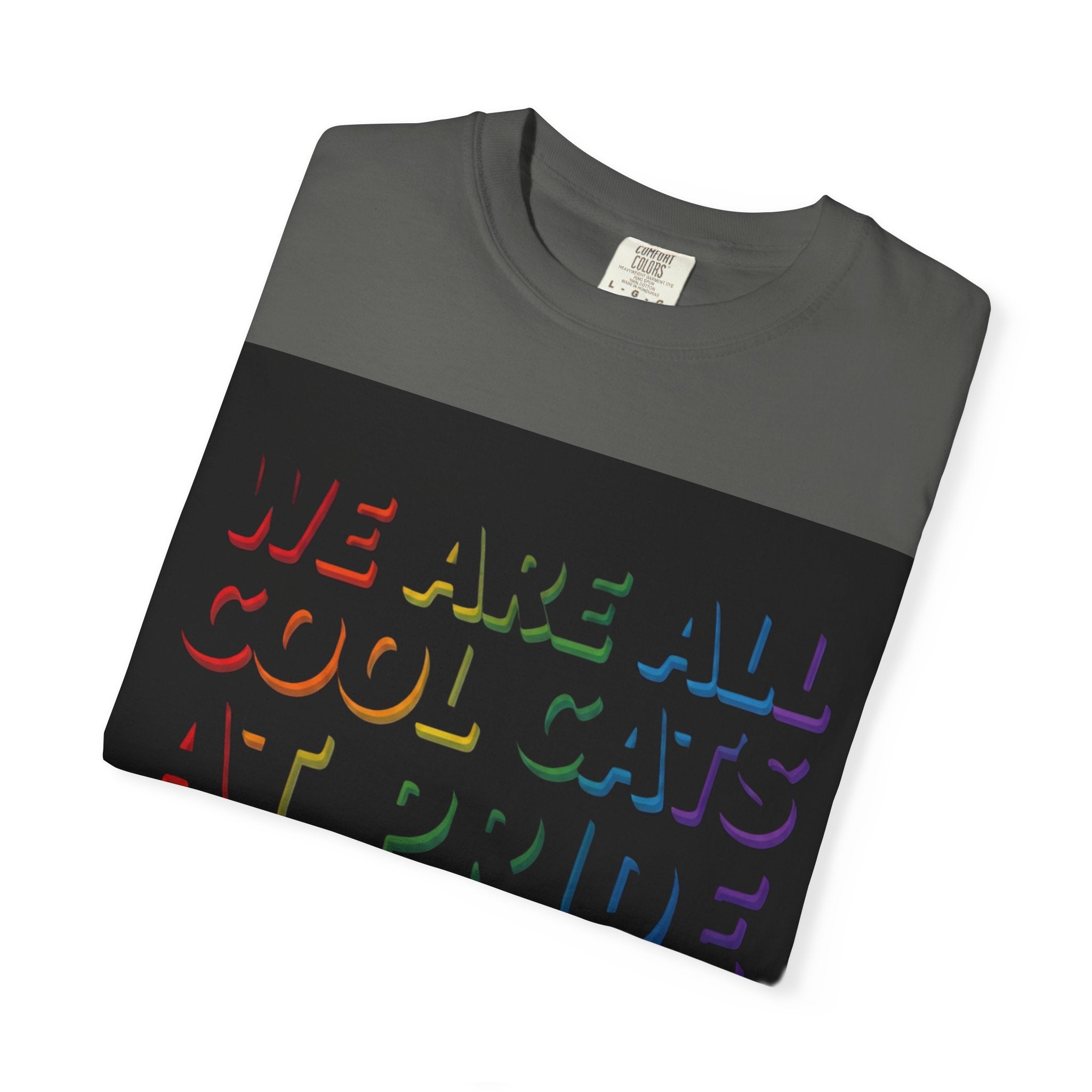 Cool Cats T-Shirt — "We Are All Cool Cats at Pride" Rainbow Tee (Back: Be Kind Heart)