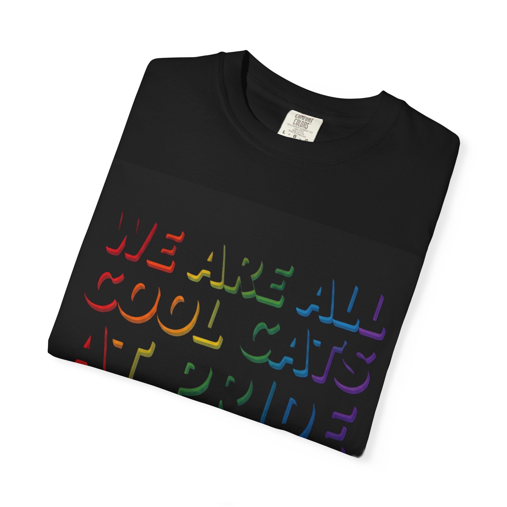 Cool Cats T-Shirt — "We Are All Cool Cats at Pride" Rainbow Tee (Back: Be Kind Heart)