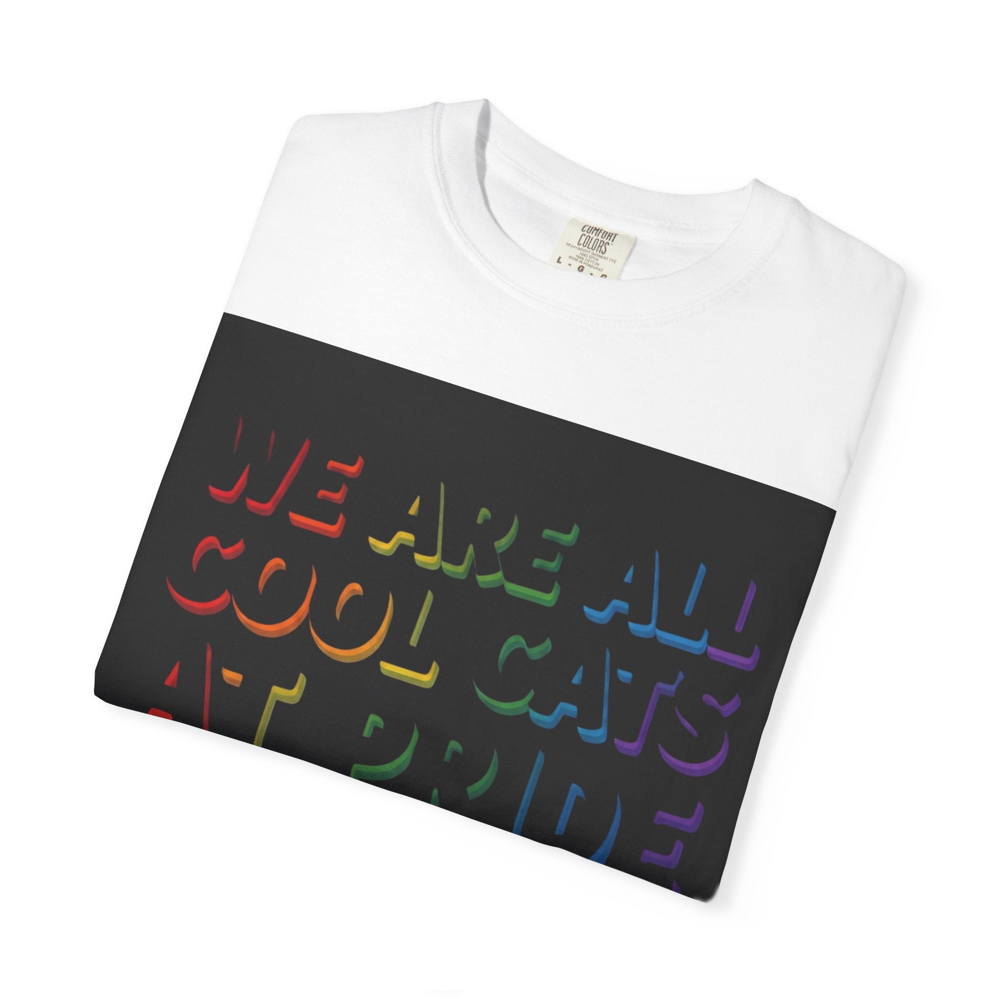 Cool Cats T-Shirt — "We Are All Cool Cats at Pride" Rainbow Tee (Back: Be Kind Heart)